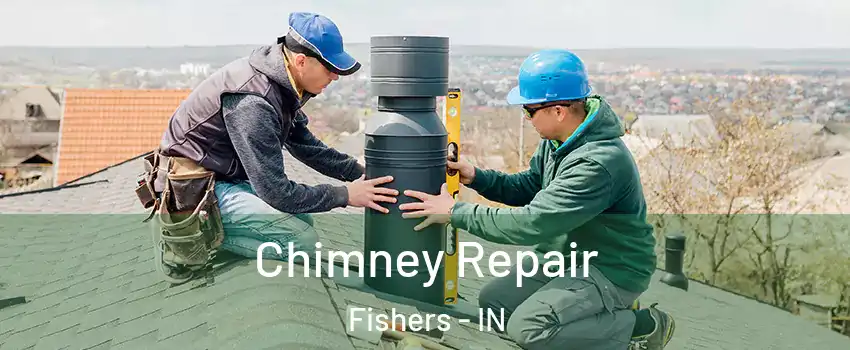  Chimney Repair Fishers - IN
