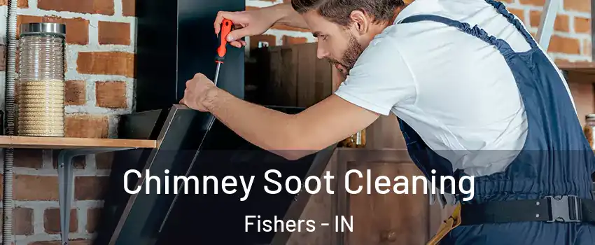  Chimney Soot Cleaning Fishers - IN