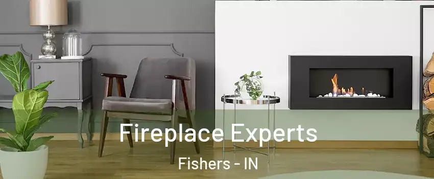  Fireplace Experts Fishers - IN
