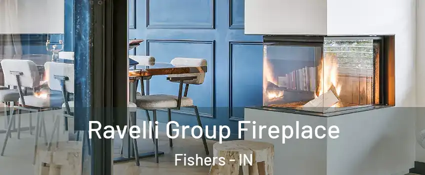  Ravelli Group Fireplace Fishers - IN