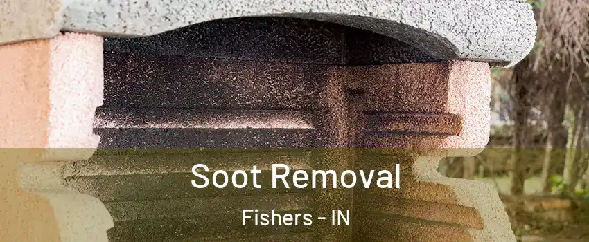  Soot Removal Fishers - IN